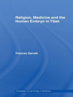 Religion, Medicine and the Human Embryo in Tibet (eBook, ePUB) - Garrett, Frances