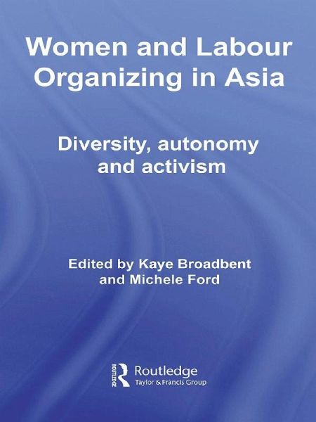 Women and Labour Organizing in Asia (eBook, ePUB) Women and Labour Organizing in Asia (eBook, ePUB)