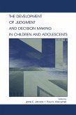 The Development of Judgment and Decision Making in Children and Adolescents (eBook, ePUB)