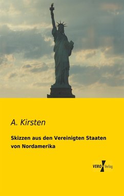 Skizzen aus den Vereinigten Staaten von Nordamerika - Kirsten, A.