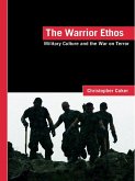 The Warrior Ethos (eBook, ePUB)