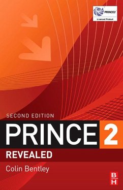 PRINCE2Ö Revealed (eBook, PDF) - Bentley, Colin
