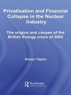 Cover Privatisation and Financial Collapse in the Nuclear Industry (eBook, ePUB)