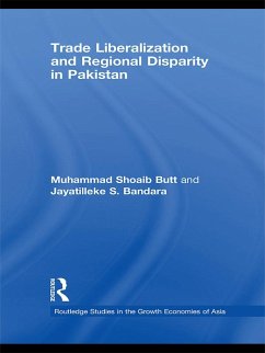 Trade Liberalisation and Regional Disparity in Pakistan (eBook, ePUB) - Butt, Muhammad Shoaib; Bandara, Jayatilleke S.