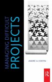 Managing Difficult Projects (eBook, PDF)