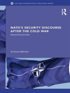 NATO's Security Discourse after the Cold War (eBook, ePUB) - Behnke, Andreas