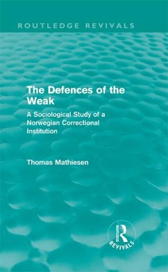 The Defences of the Weak (Routledge Revivals) (eBook, ePUB) - Mathiesen, Thomas