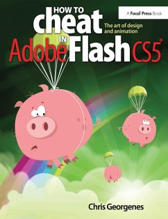 How to Cheat in Adobe Flash CS5 (eBook, PDF) - Georgenes, Chris