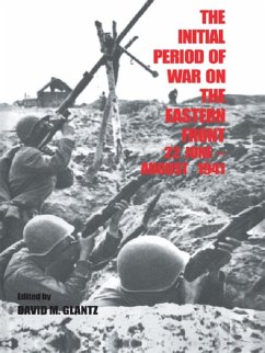 The Initial Period of War on the Eastern Front, 22 June - August 1941 (eBook, PDF) - Glantz, David M.