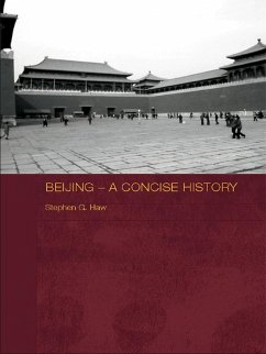 Beijing - A Concise History (eBook, ePUB) - Haw, Stephen G.