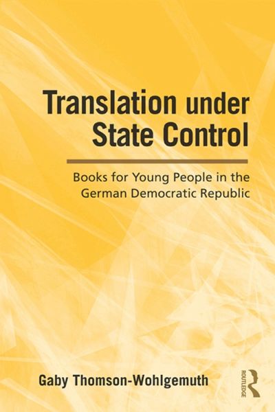 Translation Under State Control (eBook, ePUB) Translation Under State Control (eBook, ePUB)