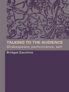 Talking to the Audience (eBook, PDF) - Escolme, Bridget