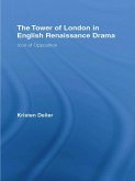 The Tower of London in English Renaissance Drama (eBook, ePUB)