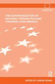 The Europeanization of National Foreign Policies towards Latin America (eBook, ePUB)