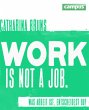 work is not a job - Bild 1