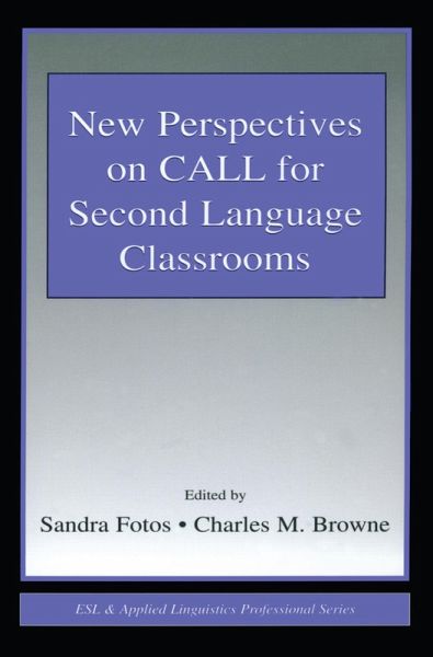 New Perspectives on CALL for Second Language Classrooms (eBook, ePUB) New Perspectives on CALL for Second Language Classrooms (eBook, ePUB)