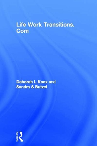 Life Work Transitions.Com (eBook, ePUB) Life Work Transitions.Com (eBook, ePUB)