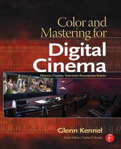 Color and Mastering for Digital Cinema (eBook, ePUB) - Kennel, Glenn