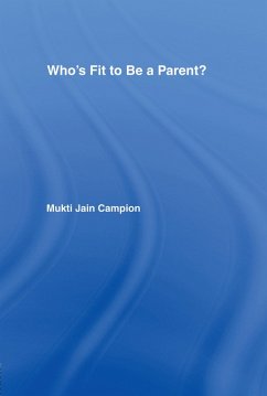 Who's Fit to be a Parent? (eBook, ePUB) - Campion, Mukti Jain