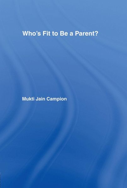Who's Fit to be a Parent? (eBook, ePUB) Who's Fit to be a Parent? (eBook, ePUB)