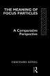 The Meaning of Focus Particles (eBook,... - Bild 1