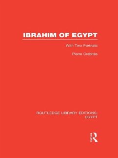 Ibrahim of Egypt (RLE Egypt) (eBook, ePUB) - Crabitès, Pierre