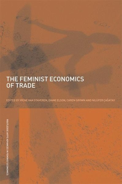 The Feminist Economics of Trade (eBook, ePUB) The Feminist Economics of Trade (eBook, ePUB)
