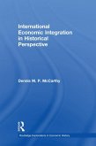 International Economic Integration in Historical Perspective (eBook, ePUB)