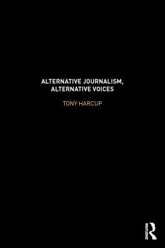 Alternative Journalism, Alternative Voices (eBook, PDF) - Harcup, Tony
