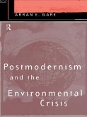 Postmodernism and the Environmental Crisis (eBook, ePUB)