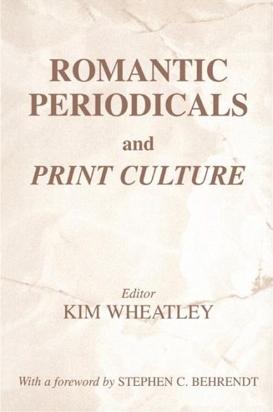 Romantic Periodicals and Print Culture (eBook, ePUB) Romantic Periodicals and Print Culture (eBook, ePUB)