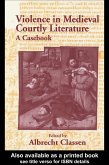 Violence in Medieval Courtly Literature (eBook, PDF)