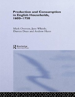 Production and Consumption in English Households 1600-1750 (eBook, PDF) - Dean, Darron; Hann, Andrew; Overton, Mark; Whittle, Jane