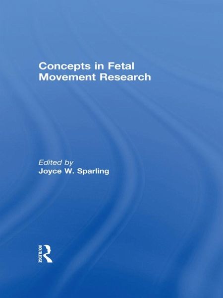 Concepts in Fetal Movement Research (eBook, PDF) Concepts in Fetal Movement Research (eBook, PDF)