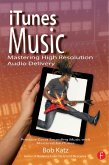 iTunes Music: Mastering High Resolution Audio Delivery (eBook, ePUB)