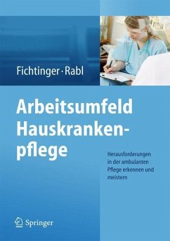 Arbeitsumfeld Hauskrankenpflege - Fichtinger, Christine;Rabl, Renate