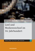 Lied und Medienwechsel im 16. Jahrhundert