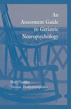 An Assessment Guide To Geriatric Neuropsychology (eBook, ePUB) - Tuokko, Holly; Hadjistavropoulos, Thomas