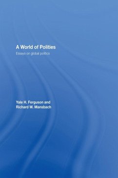 A World of Polities (eBook, ePUB) - Ferguson, Yale H.; Mansbach, Richard W.
