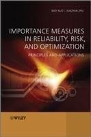 Importance Measures in Reliability, Risk, and Optimization (eBook, PDF) - Kuo, Way; Zhu, Xiaoyan