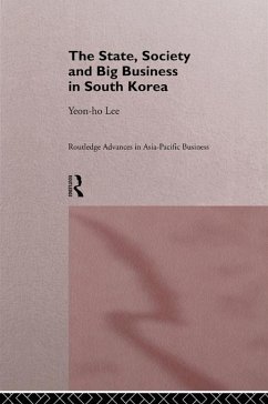 The State, Society and Big Business in South Korea (eBook, ePUB) - Lee, Yeon-Ho