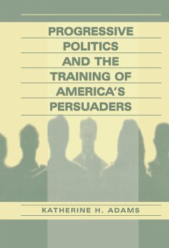 Cover Progressive Politics and the Training of America's Persuaders (eBook, ePUB)