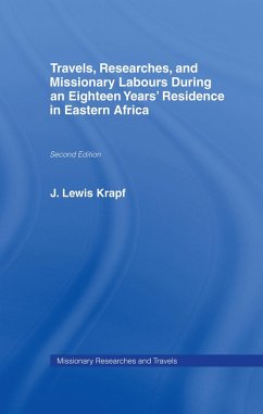 Travels, Researches and Missionary Labours During an Eighteen Years' Residence in Eastern Africa (eBook, PDF) - Krapf, Rev. J. Ludwig