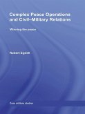 Complex Peace Operations and Civil-Military Relations (eBook, ePUB)