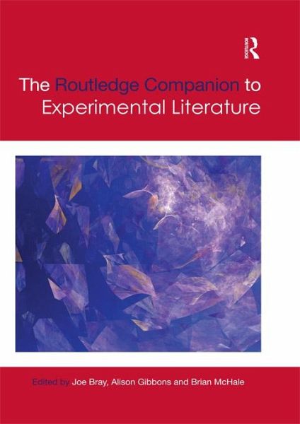 The Routledge Companion to Experimental Literature (eBook, PDF) The Routledge Companion to Experimental Literature (eBook, PDF)