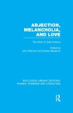 Abjection, Melancholia and Love (eBook, PDF) Abjection, Melancholia and Love (eBook, PDF)