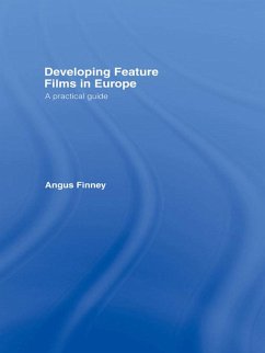 Developing Feature Films in Europe (eBook, PDF) - Finney, Angus