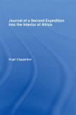 Journal of a Second Expedition into the Interior of Africa from the Bight of Benin to Soccatoo (eBook, ePUB) Journal of a Second Expedition into the Interior of Africa from the Bight of Benin to Soccatoo (eBook, ePUB)