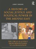 A History of Social Justice and Political Power in the Middle East (eBook, ePUB)