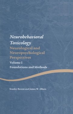 Neurobehavioral Toxicology: Neurological and Neuropsychological Perspectives, Volume I (eBook, PDF) - Berent, Stanley; Albers, James W.